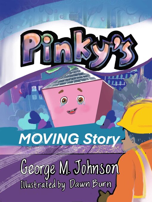 Title details for Pinky's Moving Story by George Johnson - Available